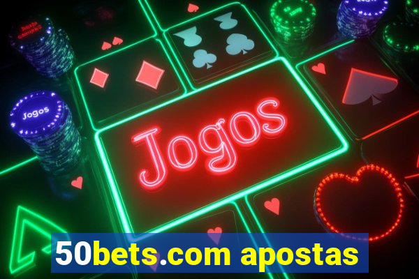 50bets.com apostas