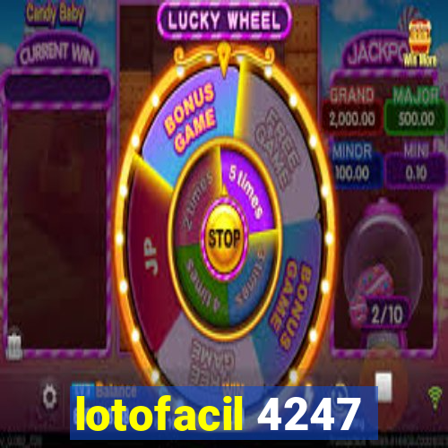 lotofacil 4247