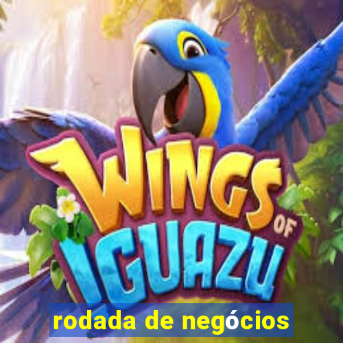 rodada de negócios