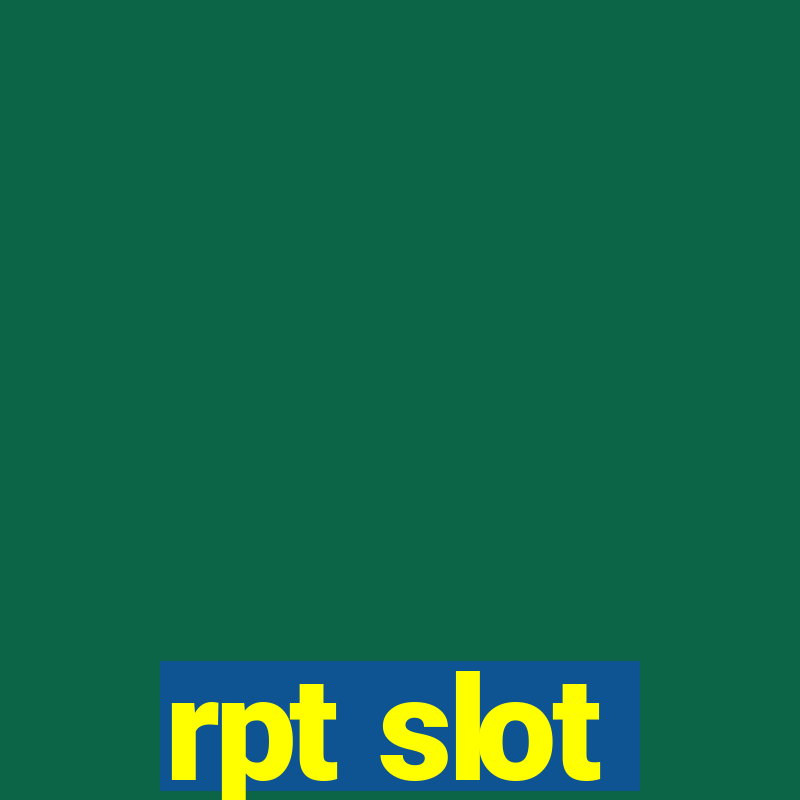 rpt slot