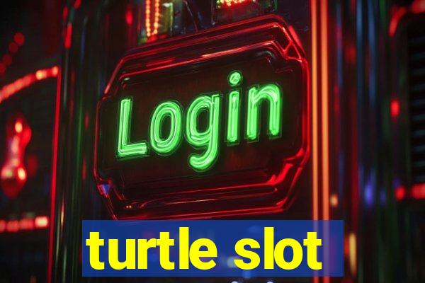 turtle slot