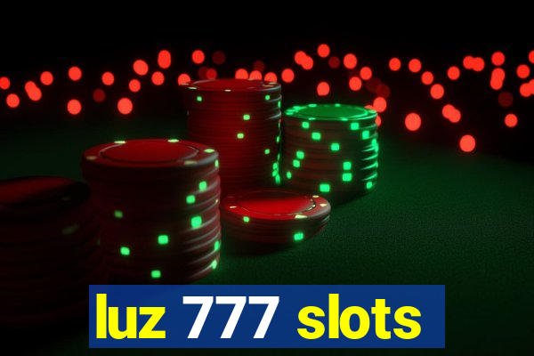 luz 777 slots