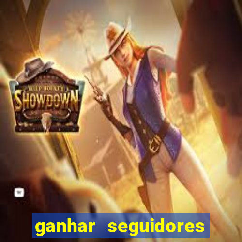 ganhar seguidores brasileiro no instagram