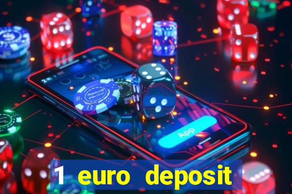 1 euro deposit casino online