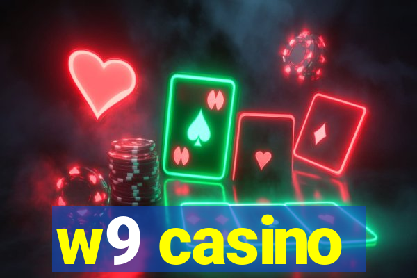 w9 casino