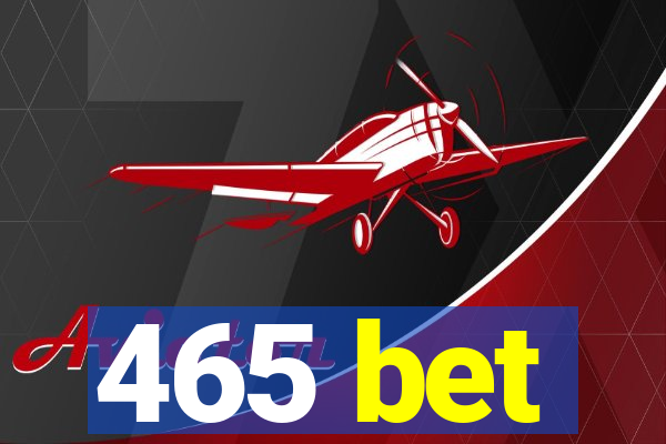 465 bet