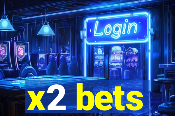 x2 bets