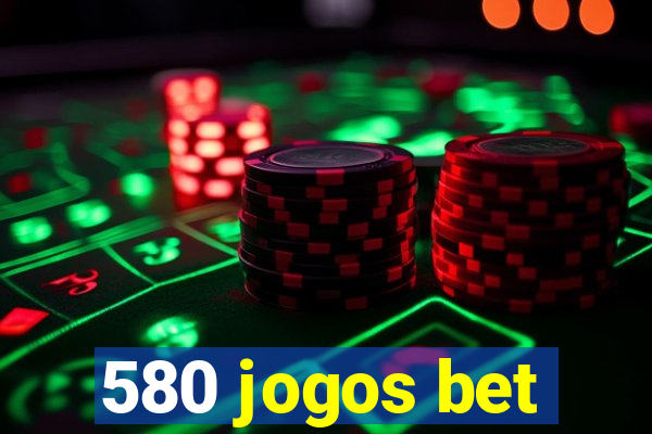 580 jogos bet