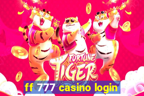 ff 777 casino login