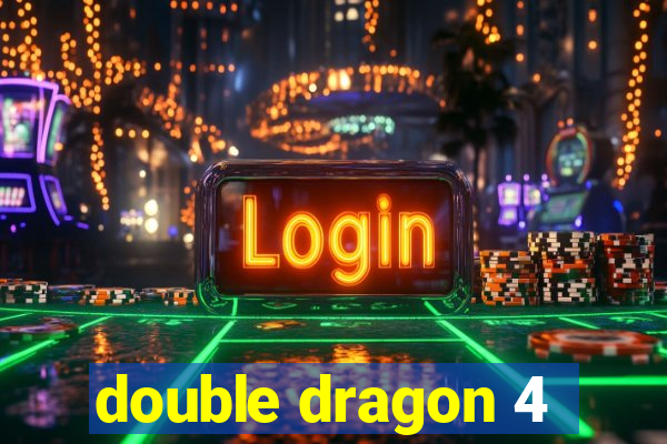 double dragon 4