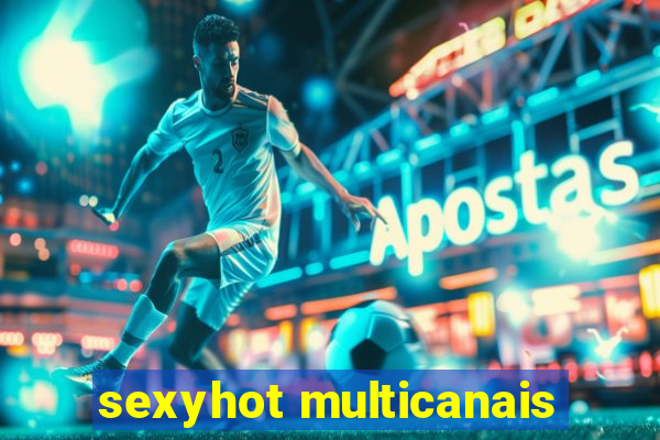 sexyhot multicanais