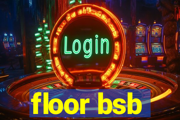 floor bsb