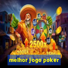 melhor jogo poker