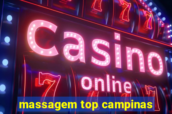 massagem top campinas