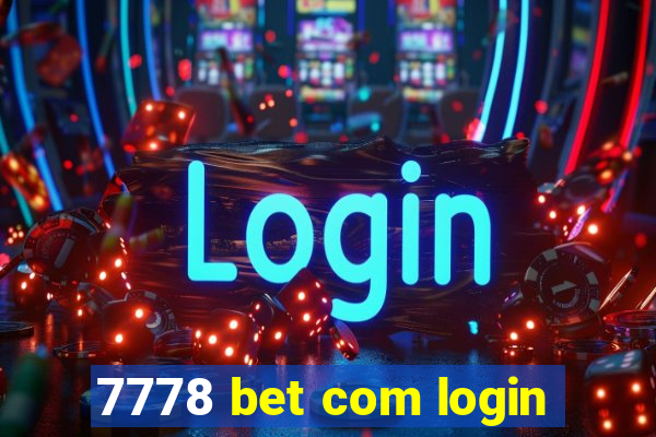 7778 bet com login