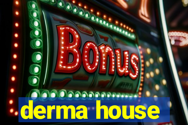 derma house