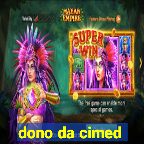 dono da cimed