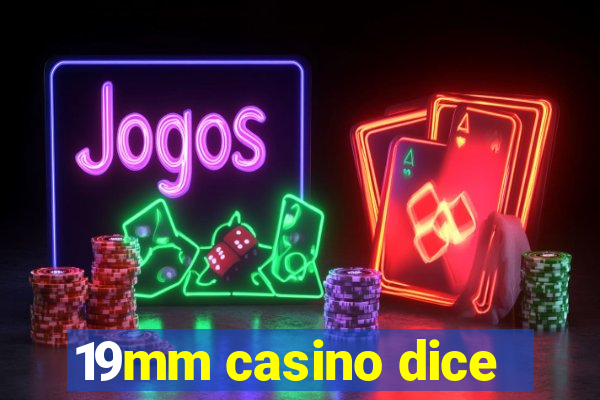 19mm casino dice