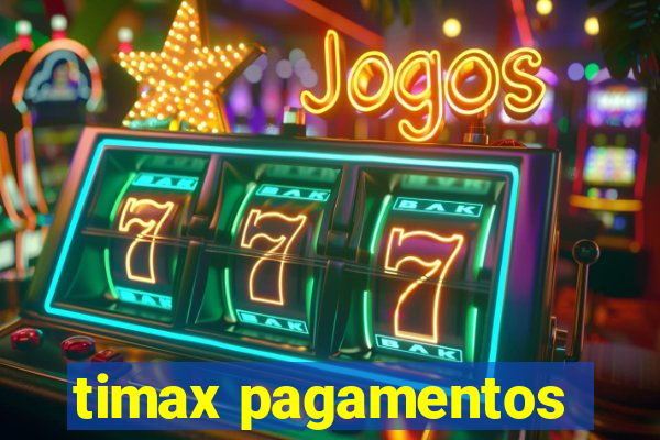 timax pagamentos