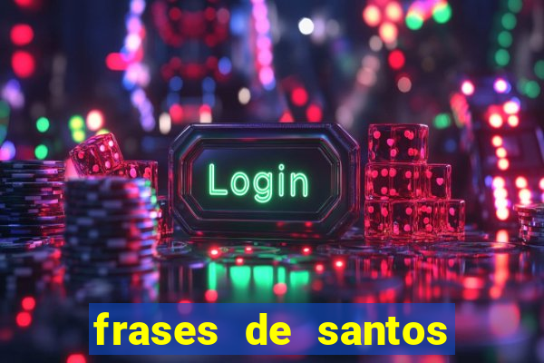 frases de santos sobre o natal