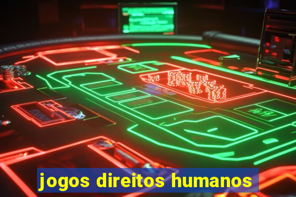 jogos direitos humanos