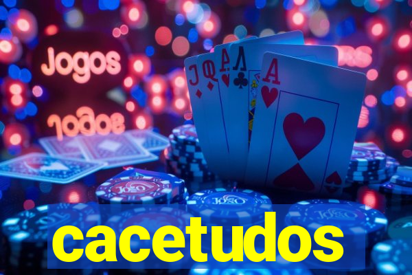 cacetudos