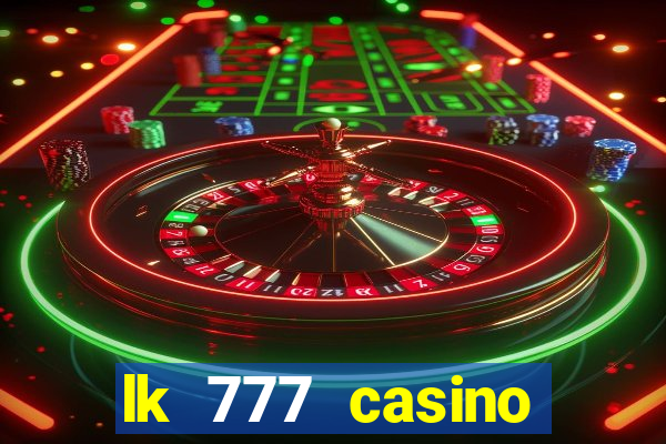 lk 777 casino login register