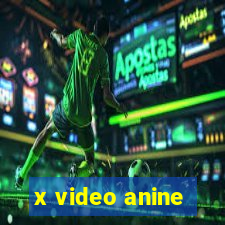 x video anine