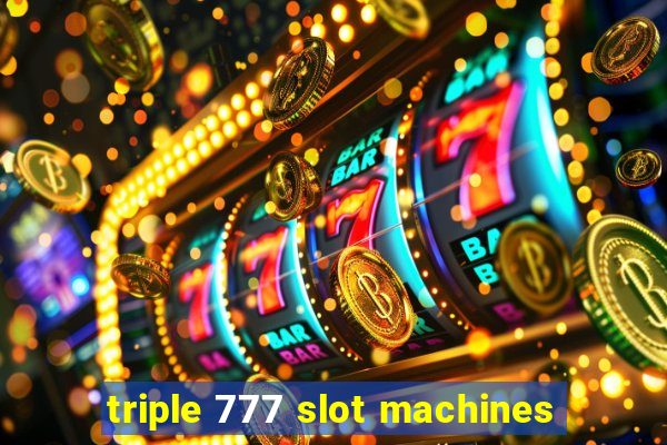 triple 777 slot machines