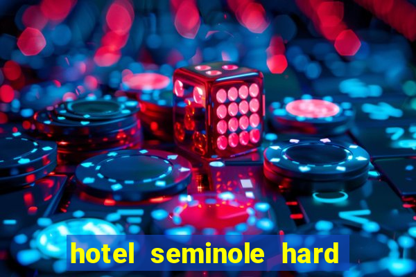 hotel seminole hard rock & casino hollywood