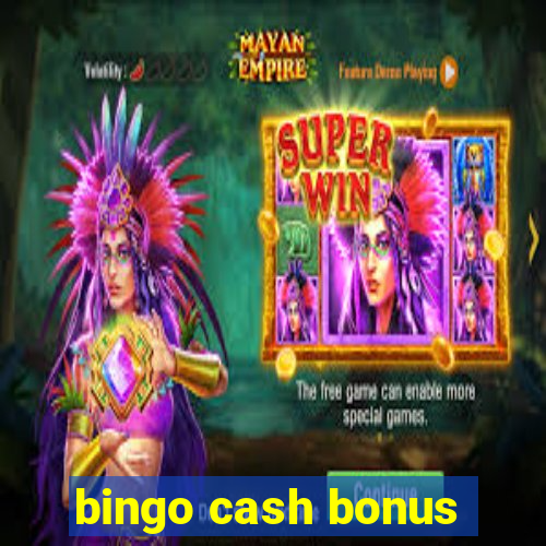 bingo cash bonus