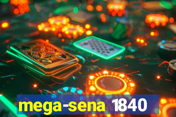 mega-sena 1840