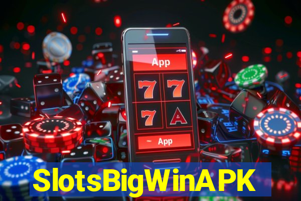 SlotsBigWinAPK