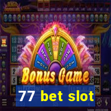 77 bet slot