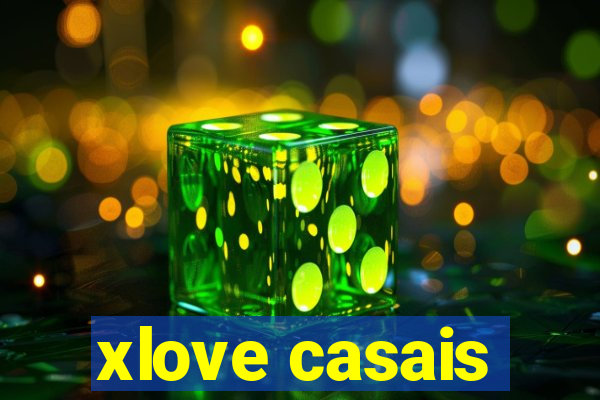 xlove casais