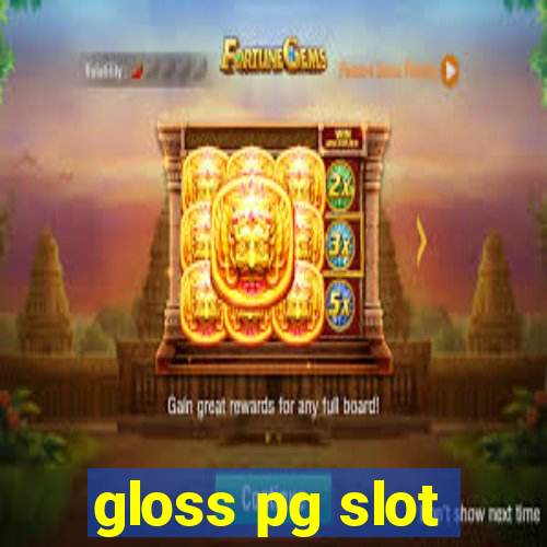 gloss pg slot