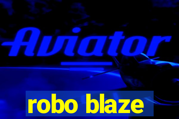 robo blaze