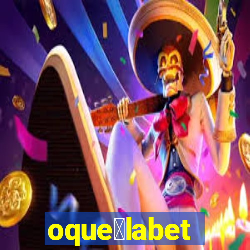 oque茅labet