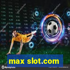 max slot.com