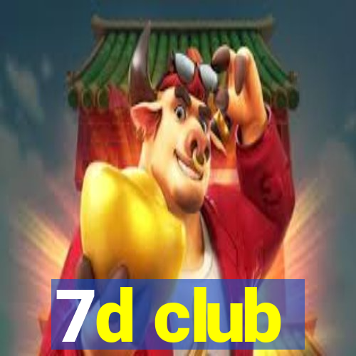 7d club