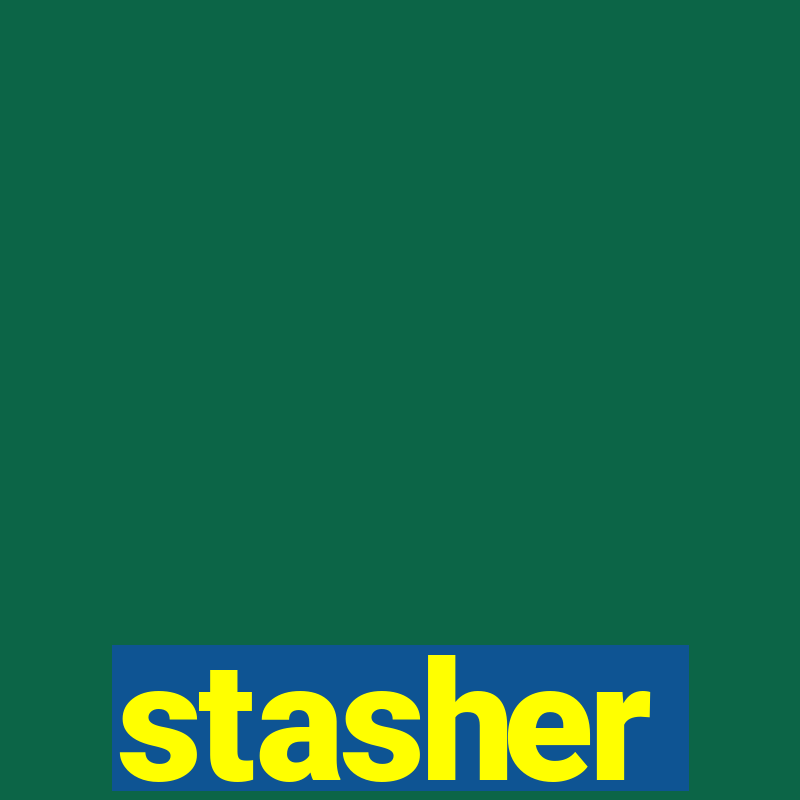 stasher