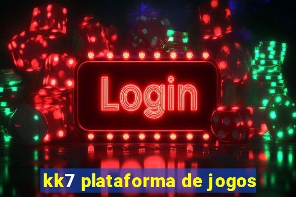 kk7 plataforma de jogos