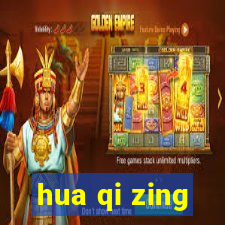 hua qi zing