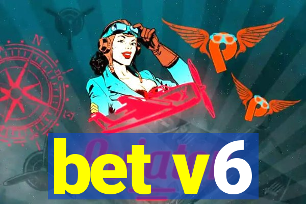 bet v6