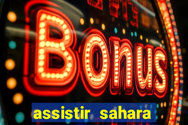 assistir sahara filme de 2005