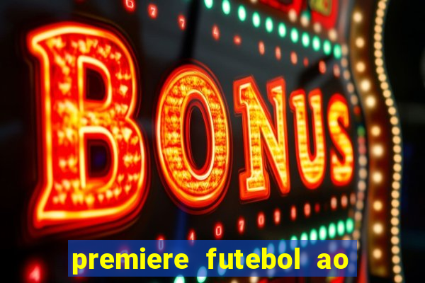 premiere futebol ao vivo gratis