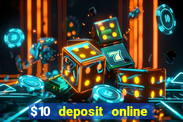 $10 deposit online casino usa