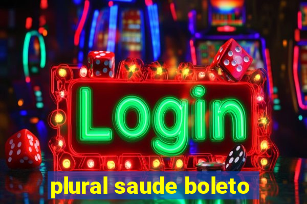 plural saude boleto