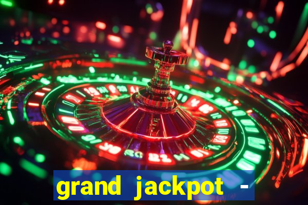 grand jackpot - vegas casino