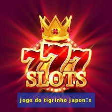 jogo do tigrinho japon锚s